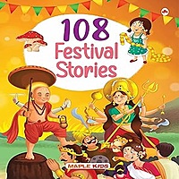 108 Festival Stories for Kids - Story Book for Kids - Bedtime Stories - 3 Years to 10 Years Old 108 Festival Stories for Kids - Story Book for Kids - Bedtime Stories - 3 Years to 10 Years Old