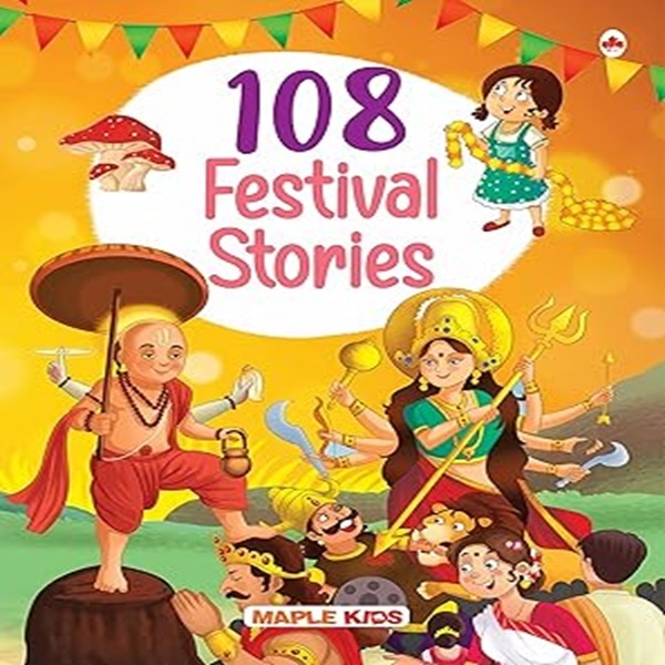 108 Festival Stories for Kids - Story Book for Kids - Bedtime Stories - 3 Years to 10 Years Old 108 Festival Stories for Kids - Story Book for Kids - Bedtime Stories - 3 Years to 10 Years Old